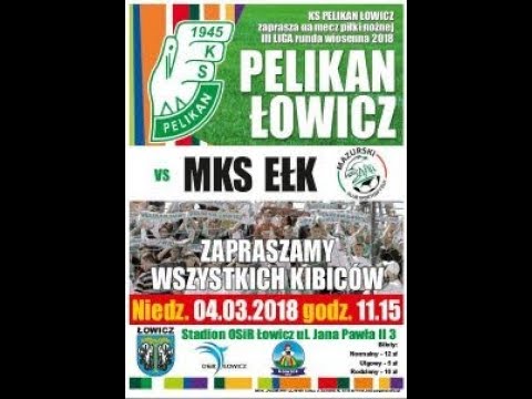 2018.03.04  godz 11.15 Pelikan Łowicz podejmie MKS Ełk