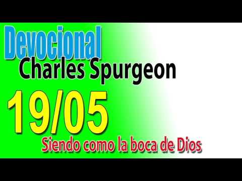 Devocional Charles Spurgeon 19/05 - Siendo como la boca de Dios