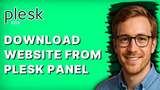 How to Download Website from Plesk Panel [2026 Full Guide]