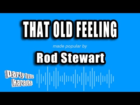 That Old Feeling - Rod Stewart