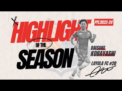 DAISUKE KOBAYASHI 2023/2024 Highlight