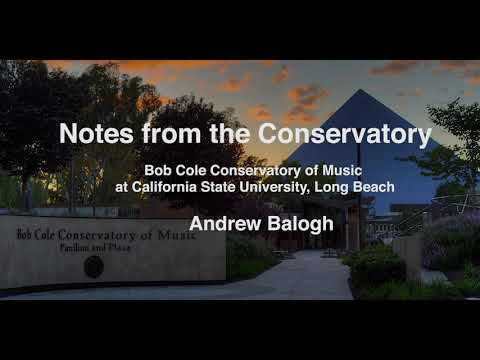 Notes from the Conservatory 10 - Andrew Balogh