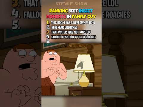 RANKING THE BEST INSECT MOMENTS IN FAMILY GUY