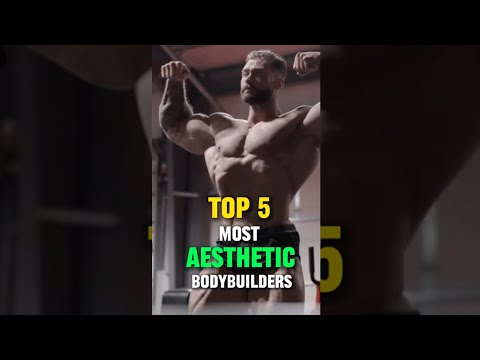 Top 5 Most Aesthetic Bodybuilders