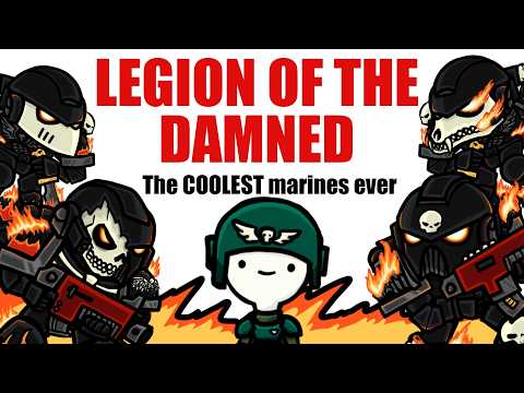 The LEGION OF THE DAMNED: The Strongest Marines?| Warhammer 40k Lore