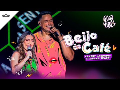 Xanddy Harmonia e Lauana Prado - Beijo de Café