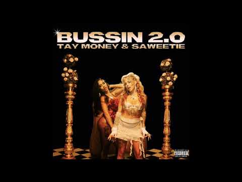 Tay Money & Saweetie - "Bussin 2.0 (with Saweetie)" OFFICIAL VERSION