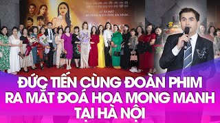 Đức Tiến cùng đoàn Phim ra mắt Đoá Hoa mong manh tại Hà Nội thu hút dàn sao NSND đông đảo