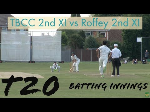 CRICKET HIGHLIGHTS TBCC 2nd XI (Batting Innings) vs Roffey 2nd XI T20 Cup