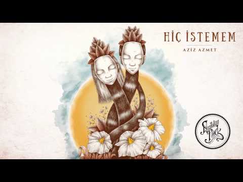 Aziz Azmet - Hiç İstemem (1970)