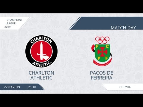 AFL19. Champions League. Qualification. Charlton Athletic - Pacos De Ferreira.