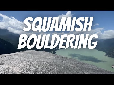 Squamish Bouldering 2023