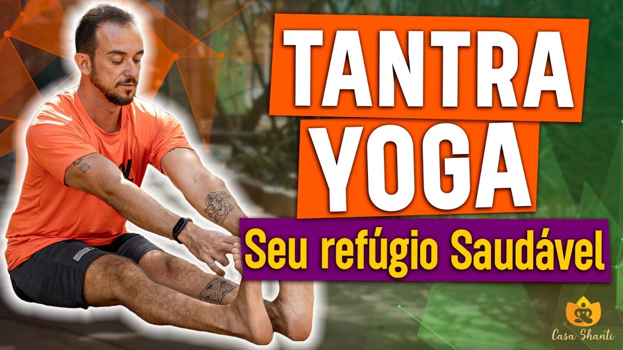 Aula de Yoga Completa | Tantra | Seu Refúgio Saudável | Gravada Ao Vivo com os Alunos
