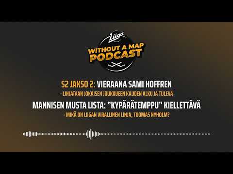 Liiga Without a map Podcast, S2 Jakso 2: Vieraana Sami Hoffren