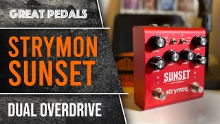 Strymon Sunset Dual Overdrive - What To Know & Where To Buy Strymon Sunset Dual Overdrive - What To Know & Where To Buy