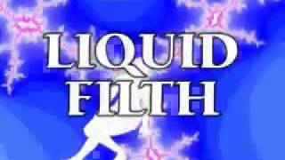 Liquid filth song