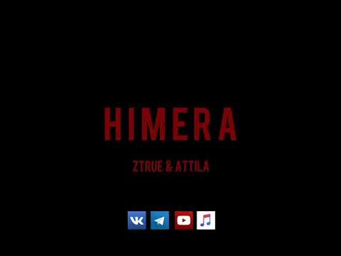 ZTRUE & ATTILA - HIMERA ( official audio)
