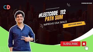 YouTube video 'Leetcode 112 Path Sum |  Coding Decoded SDE Sheet'
