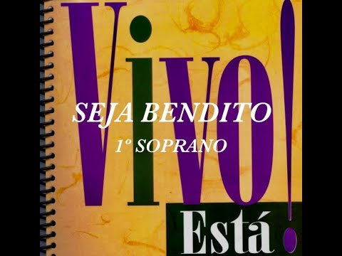 Cantata Vivo Está!  Seja Bendito - 1º Soprano