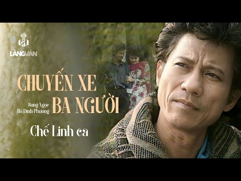 Chế Linh | Chuyến Xe Ba Người (Song Ngọc, Hồ Đình Phương) | Official Music Video