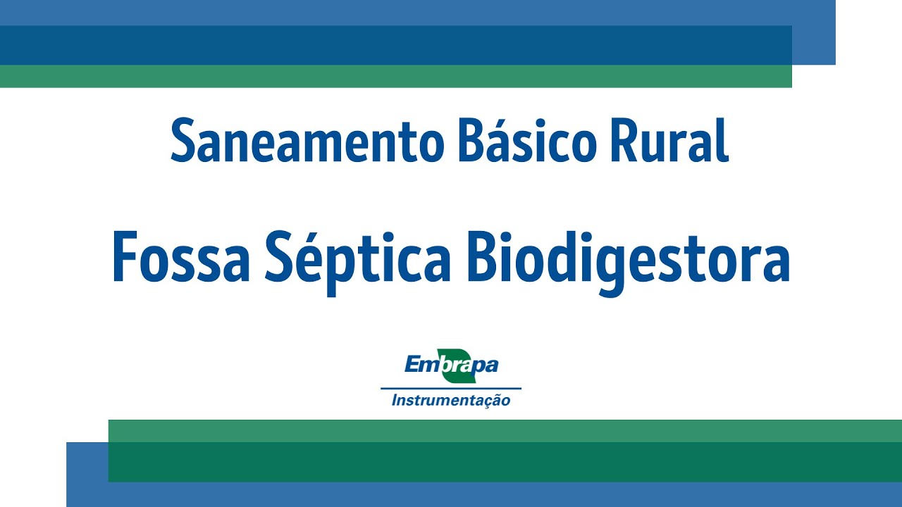 Fossa Séptica Biodigestora: a Embrapa Instrumentação explica