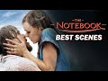 The Notebook S Best Scenes