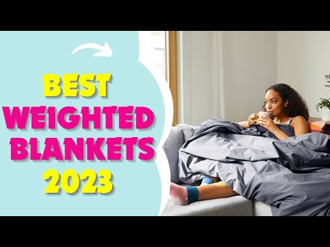 10 Best weighted blankets in 2023