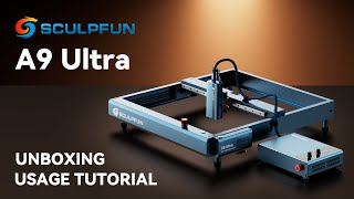 Sculpfun Tutorial: A9 Ultra Dual Unboxing, Assembly & Usage Guide | 40w Diode + 20w Fiber