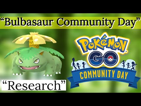 Bulbasaur Community Day Classic Pokemon Go Update | Community Day Research Pokemon Go Event