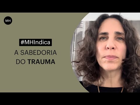 The Wisdom of Trauma | Maria Homem