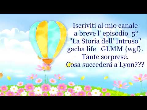 A breve La Storia dell' Intruso ep 5   gacha life  GLMM wgf