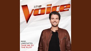 Take Me To The Pilot (The Voice Performance)