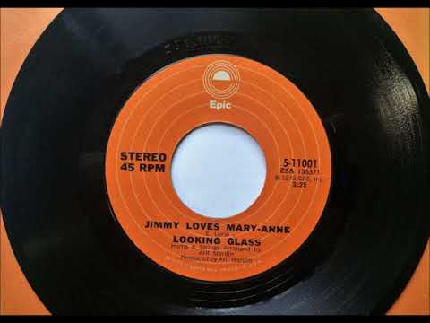 Jimmy Loves Mary Anne , Looking Glass , 1973
