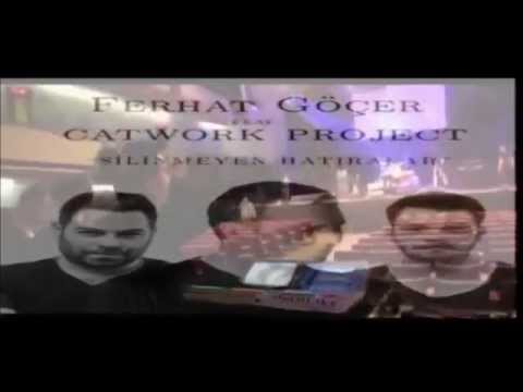 Ferhat Göçer ft  Catwork Project   Silinmeyen Hatıralar Yeni Klip