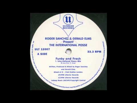 Roger Sanchez & Gerald Elms "Funky and Fresh" (International Posse Mix)