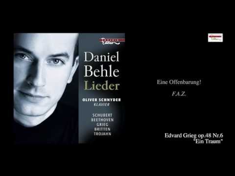 Edvard Grieg - Ein Traum - Behle/Schnyder