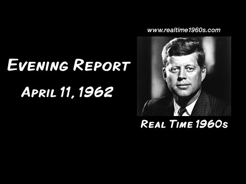 Evening Report | April 11, 1962