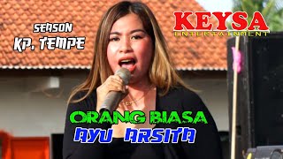 Download lagu Ayu Arsita ❗ Orang Biasa ❗ Keysa Entertainment  Kp Tempe mp3