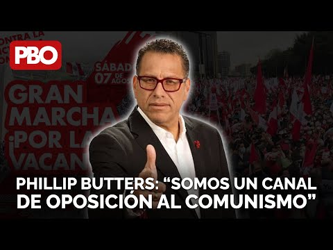 Phillip Butters: “Somos un canal de oposición al comunismo” | PBO