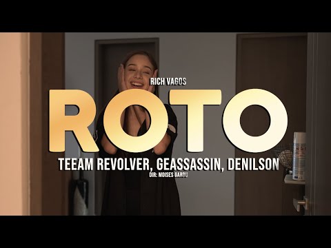 Geassassin, Teeam Revolver - Roto Feat. Denilson (Video Oficial)