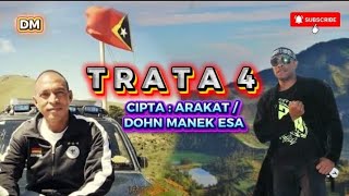 Download lagu T R A T A  4||Cipt : ARAKAT & Dohn Manek Esa||Voc : Dohn Manek Esa. mp3