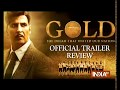Gold Trailer Review: How Independent India won first GOLD in Hockey - a movie by Akshay Kumar