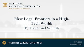 Click to play: New Legal Frontiers in a High-Tech World: IP, Trade, and Security