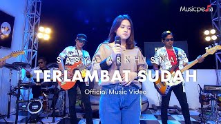 Download lagu Sasya - Terlambat Sudah mp3 Download lagu Sasya - Terlambat Sudah mp3