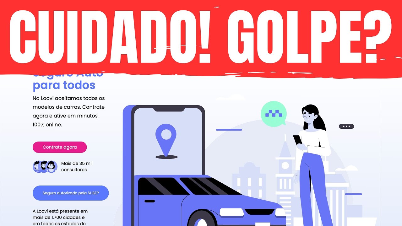 O QUE ELES NÃO FALAM SOBRE A SEGURADORA LOOVI! CUIDADO PARA NÃO CAIR EM GOLPE!