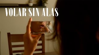 Volar Sin Alas  | Cortometraje | Sony a6500