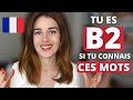 You have a B2 Level in French if you know these Words | Advanced French Vocabulary