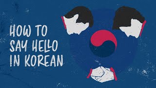 How to Say "Hello" in Korean: 10+ Ways to Greet People in Korean