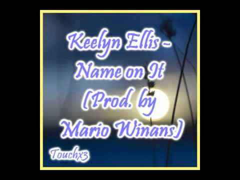 Keelyn Ellis - Name on It (Prod. by Mario Winans)