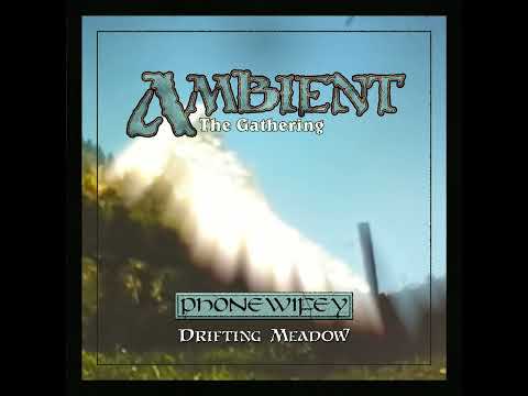 Ambient: The Gathering - Drifting Meadow